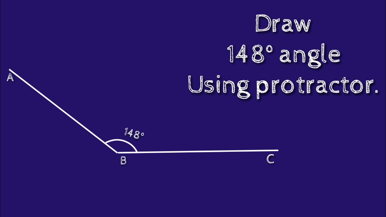 How To Draw 148 Degree Angle Using Protractor. Shsirclasses. - Youtube