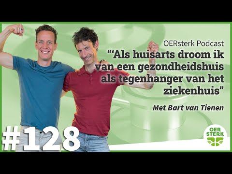 Bart van Tienen: ‘Als huisarts droom ik van een gezondheidshuis als tegenhanger van het ziekenhuis’