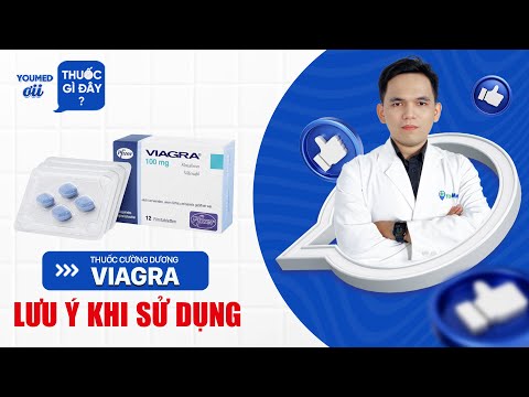 Thuốc cường dương Viagra và lưu ý khi dùng - DS. Phan Tiểu Long l YouMed ơi, thuốc gì đây? EP 29